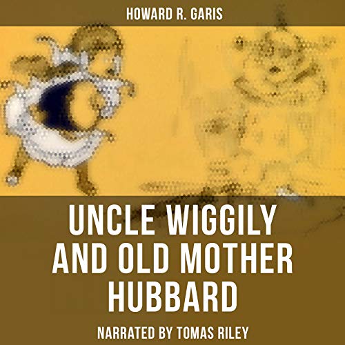 Cover of Uncle Wiggily and Old Mother Hubbard