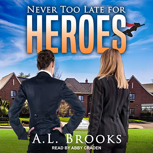 Cover of Never Too Late for Heroes