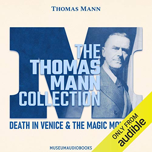 Cover of The Thomas Mann Collection: Death in Venice & The Magic Mountain