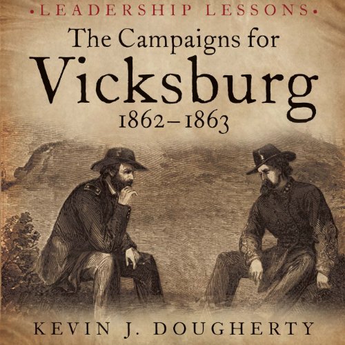 Cover of The Campaigns for Vicksburg, 1862-1863