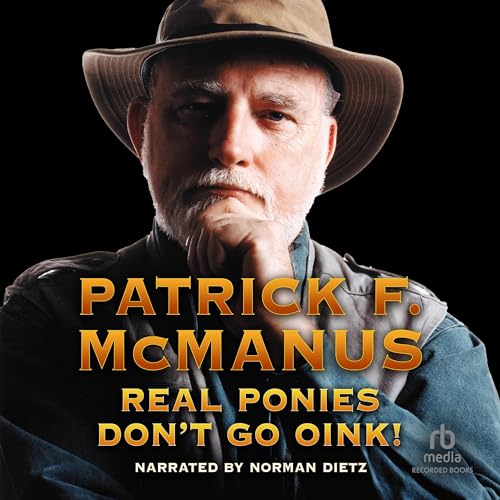 Cover of Real Ponies Don't Go Oink!