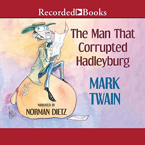 Cover of The Man That Corrupted Hadleyburg