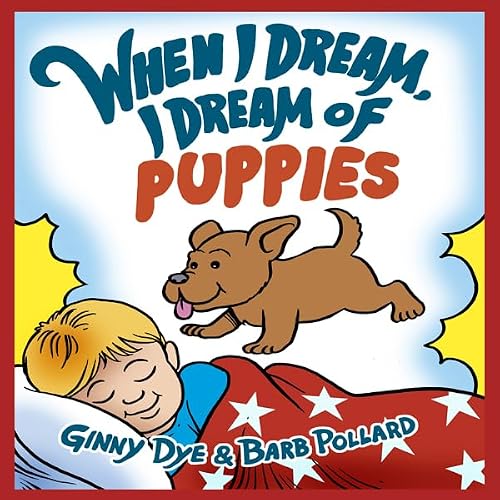 Cover of When I Dream, I Dream of Puppies