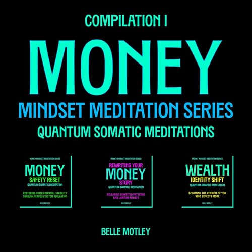 Cover of Money Mindset Meditation Series, Compilation I