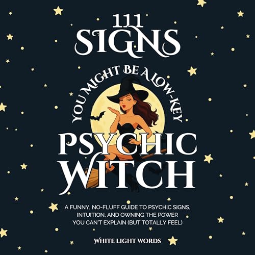 Cover of 111 Signs You Might Be a Low-Key Psychic Witch