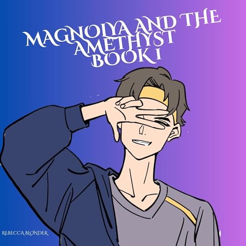 Cover of Magnolya and the Amethyst