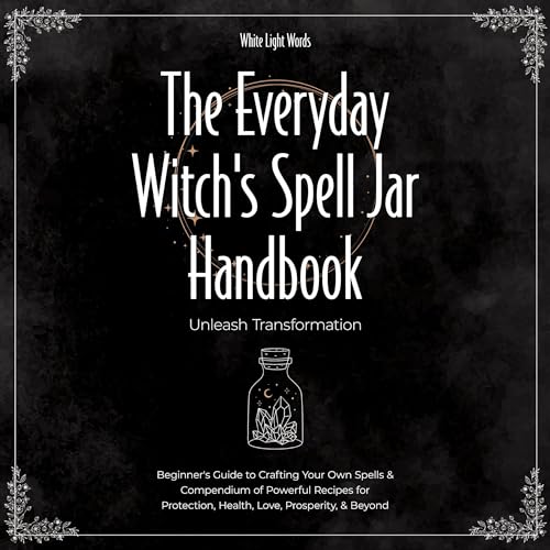 Cover of The Everyday Witch's Spell Jar Handbook