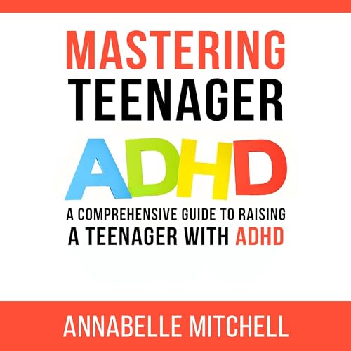 Cover of Mastering Teenager ADHD