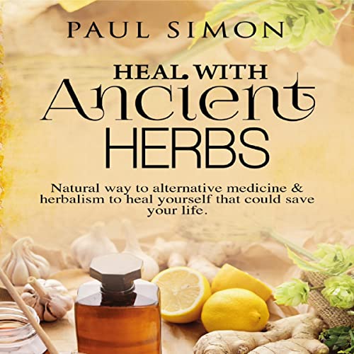 Cover of Heal with Ancient Herbs