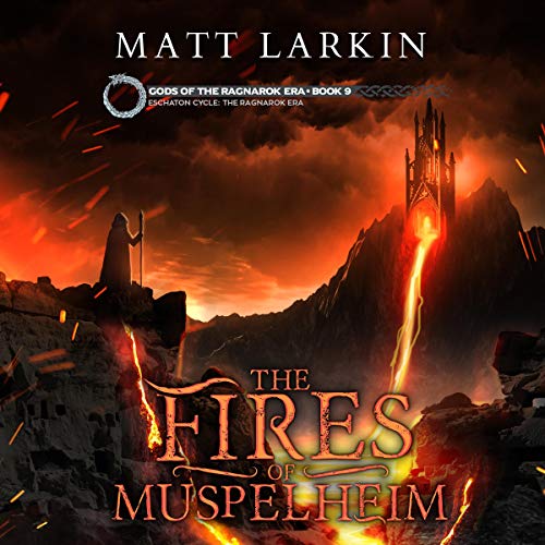 Cover of The Fires of Muspelheim: Eschaton Cycle