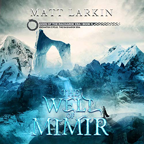 Cover of The Well of Mimir: Eschaton Cycle