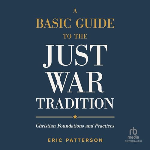 Cover of A Basic Guide to the Just War Tradition