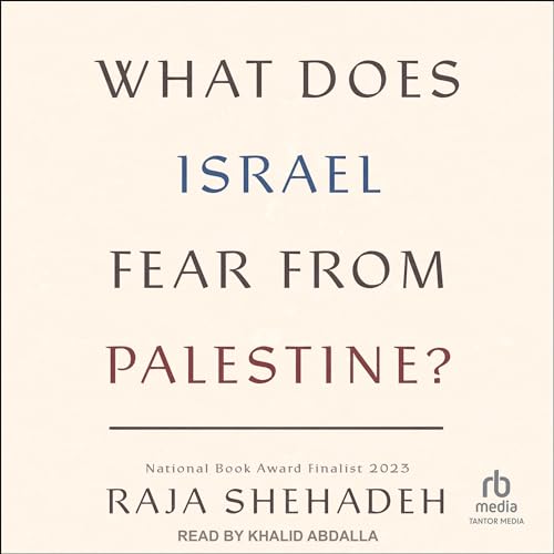 Cover of What Does Israel Fear From Palestine?