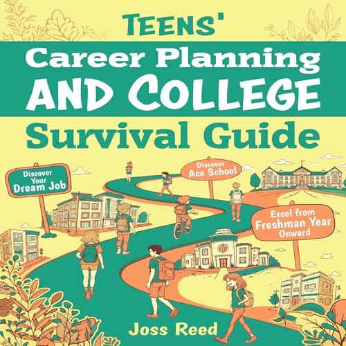Cover of Teens' Career Planning and College Survival Guide