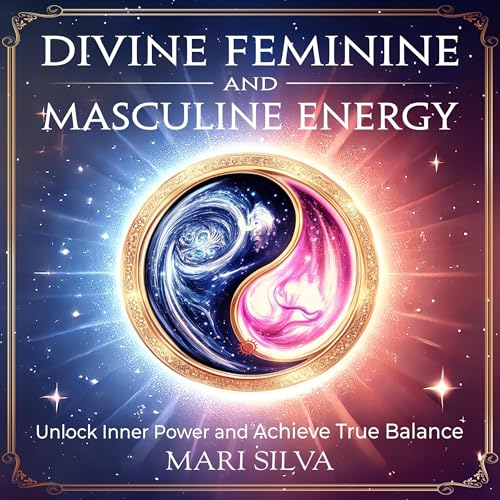 Cover of Divine Feminine and Masculine Energy
