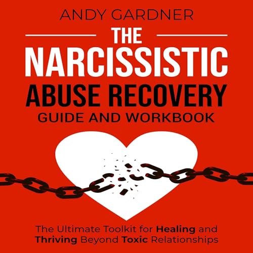 Cover of The Narcissistic Abuse Recovery Guide and Workbook