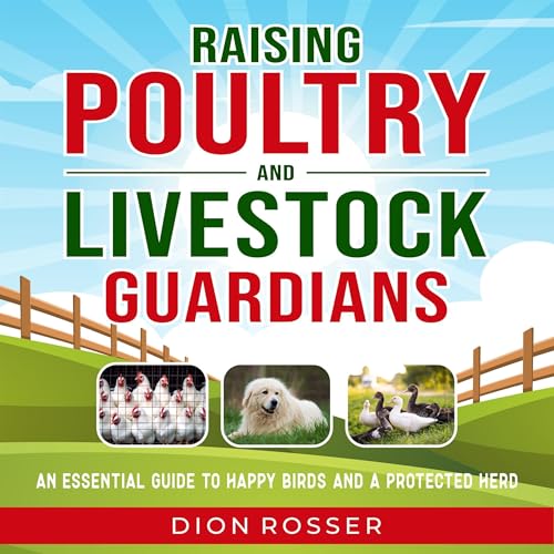 Cover of Raising Poultry and Livestock Guardians