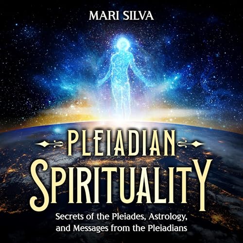 Cover of Pleiadian Spirituality: Secrets of the Pleiades, Astrology, and Messages from the Pleiadians