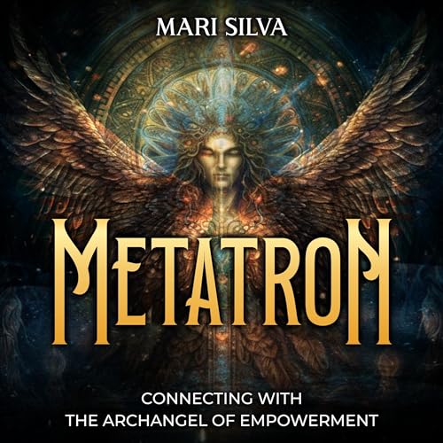 Cover of Metatron: Connecting with the Archangel of Empowerment