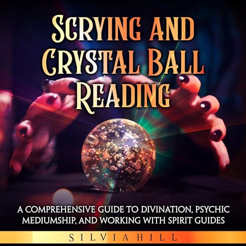 Cover of Scrying and Crystal Ball Reading