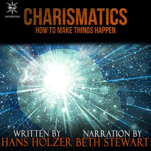 Cover of Charismatics: How to Make Things Happen