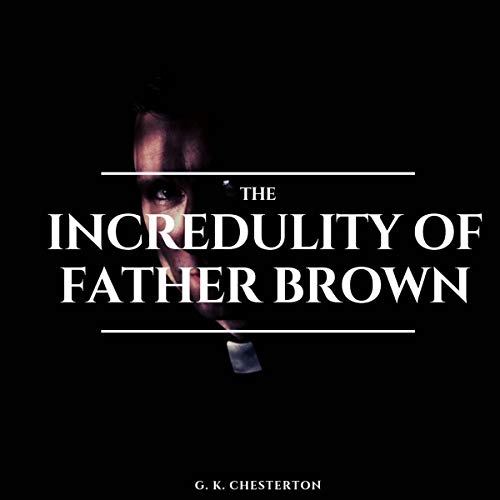 Cover of The Incredulity of Father Brown
