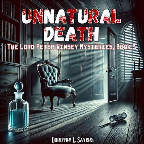 Cover of Unnatural Death: The Lord Peter Wimsey Mysteries, Book 3