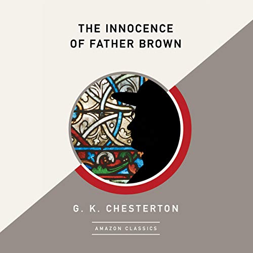 Cover of The Innocence of Father Brown (AmazonClassics Edition)