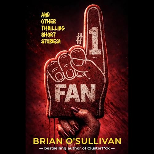 Cover of #1 Fan and Other Thrilling Short Stories
