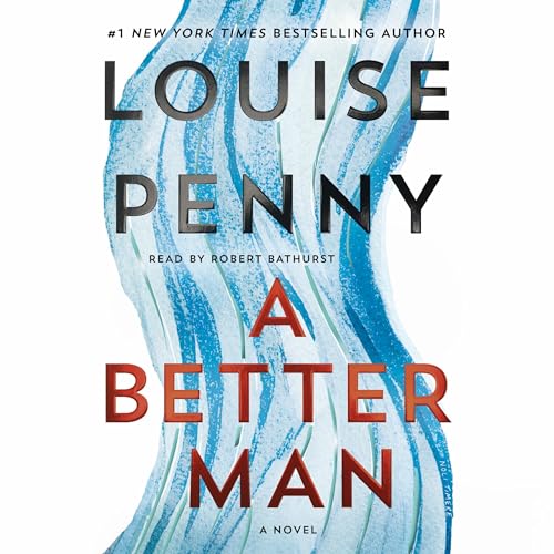 Cover of A Better Man: A Chief Inspector Gamache Novel