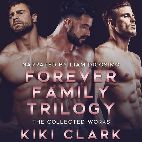 Cover of Forever Family Trilogy: The Collected Works