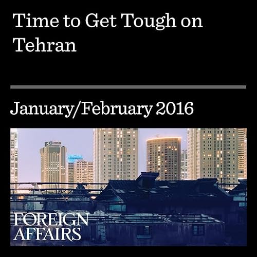 Cover of Time to Get Tough on Tehran