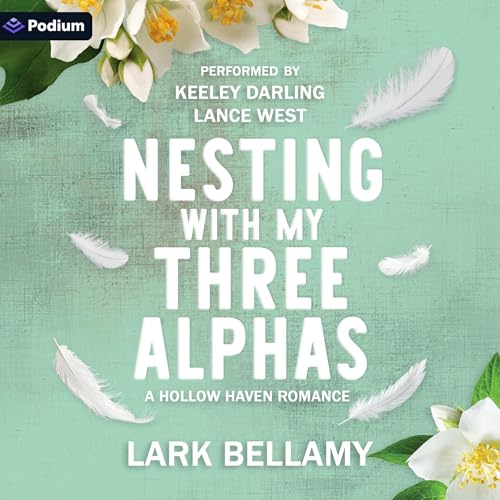 Cover of Nesting with My Three Alphas