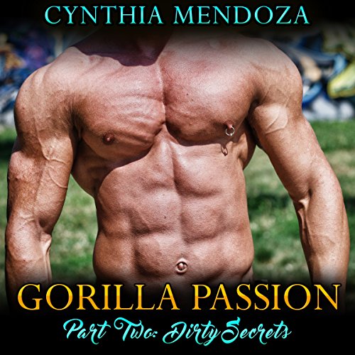 Cover of Gorilla Passion, Part Two: Dirty Secrets