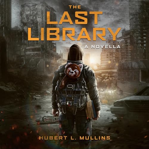 Cover of The Last Library: A Novella