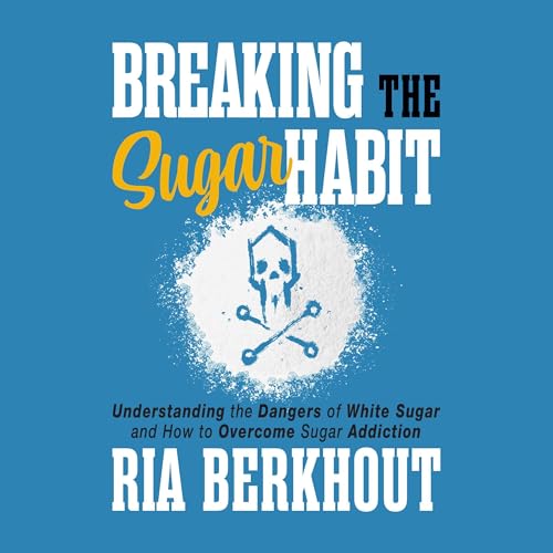 Cover of Breaking the Sugar Habit