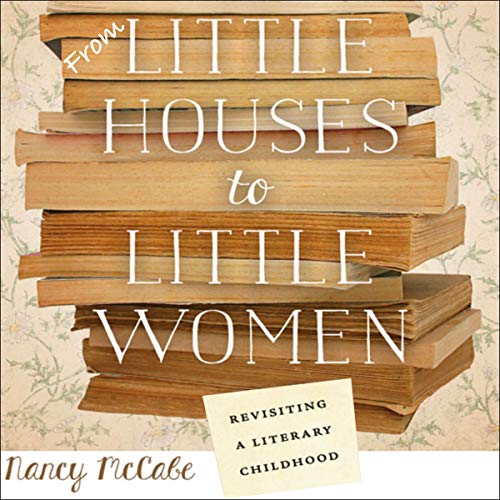 Cover of From Little Houses to Little Women