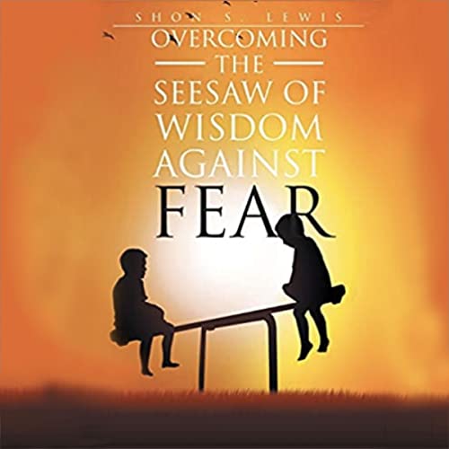 Cover of Overcoming the Seesaw of Wisdom Against Fear