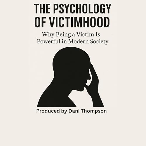 Cover of The Psychology of Victimhood