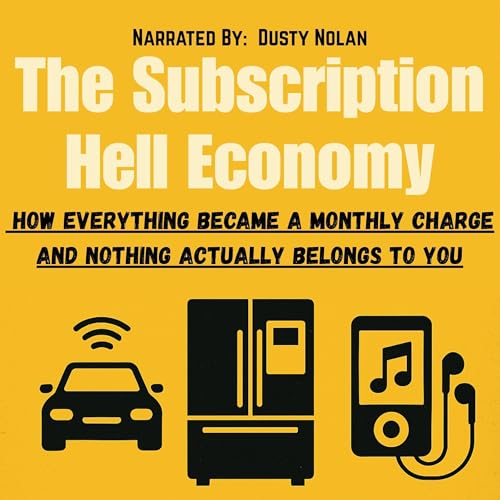 Cover of The Subscription Hell Economy