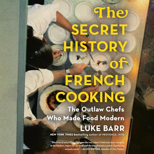 Cover of The Secret History of French Cooking