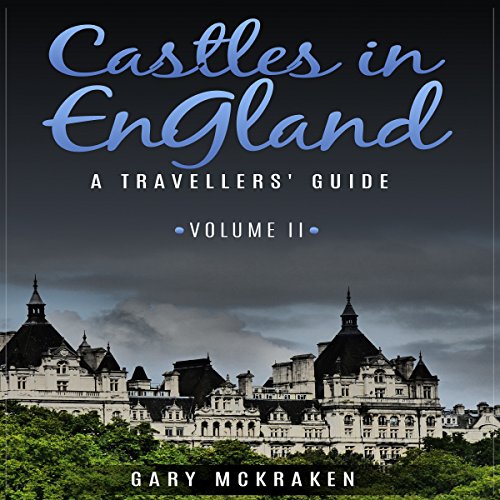 Cover of Castles in England Volume II: A Traveler's Guide
