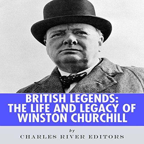 Cover of British Legends: The Life and Legacy of Winston Churchill