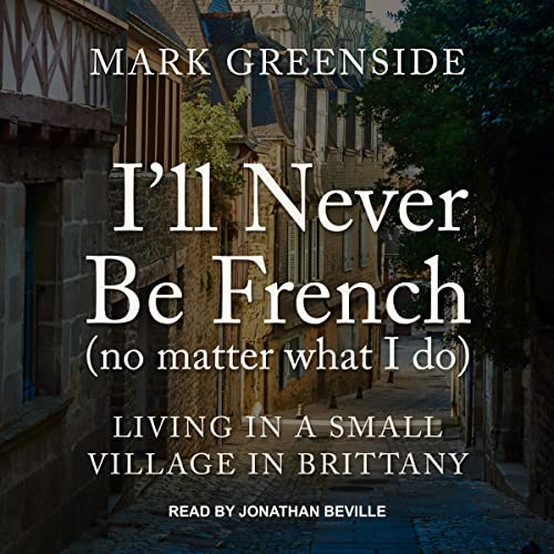 Cover of I'll Never Be French (no matter what I do)