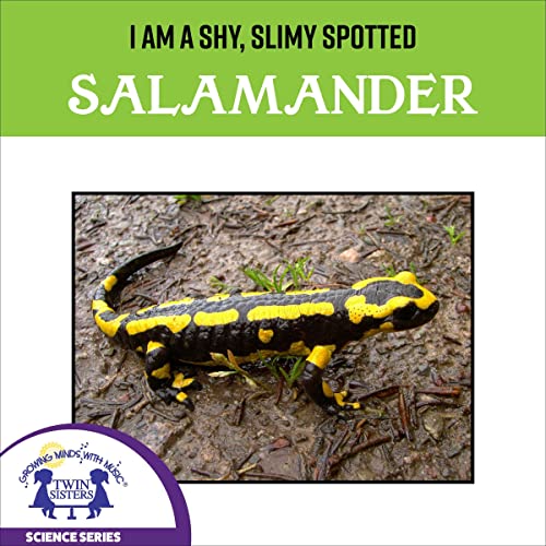 Cover of I Am a Shy, Slimy, Spotted Salamander