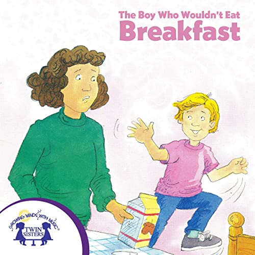 Cover of The Boy Who Wouldn't Eat Breakfast