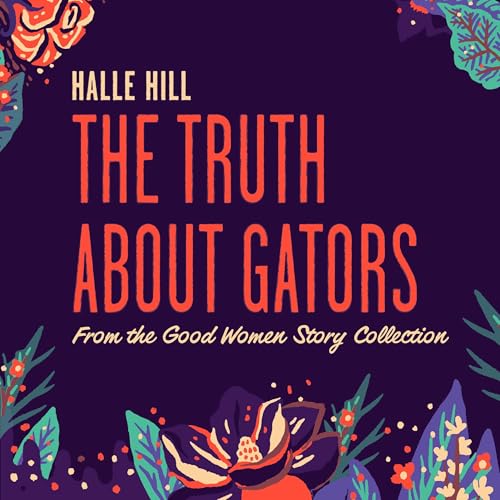 Cover of The Truth About Gators