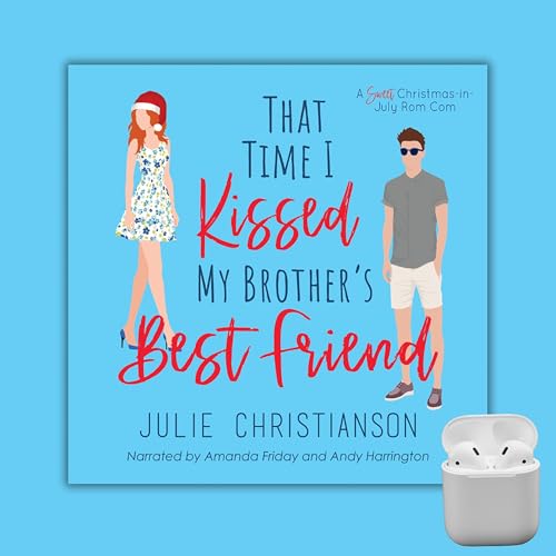 Cover of That Time I Kissed My Brother's Best Friend