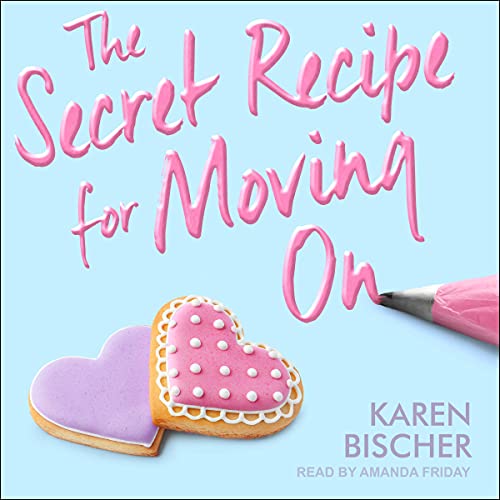 Cover of The Secret Recipe for Moving On