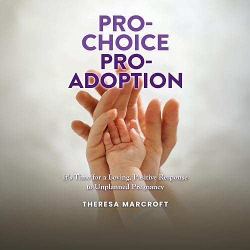 Cover of Pro-Choice Pro-Adoption